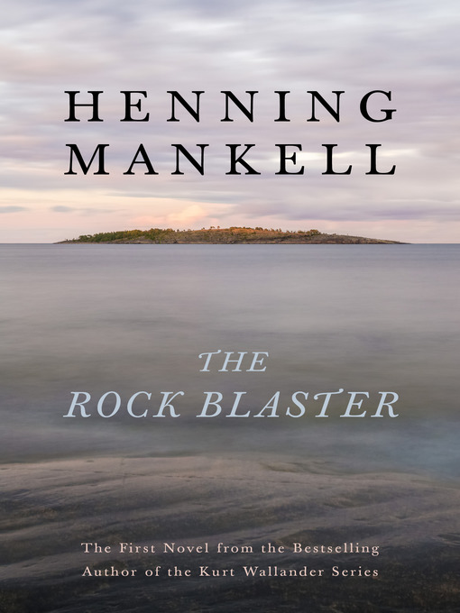 Title details for The Rock Blaster by Henning Mankell - Wait list